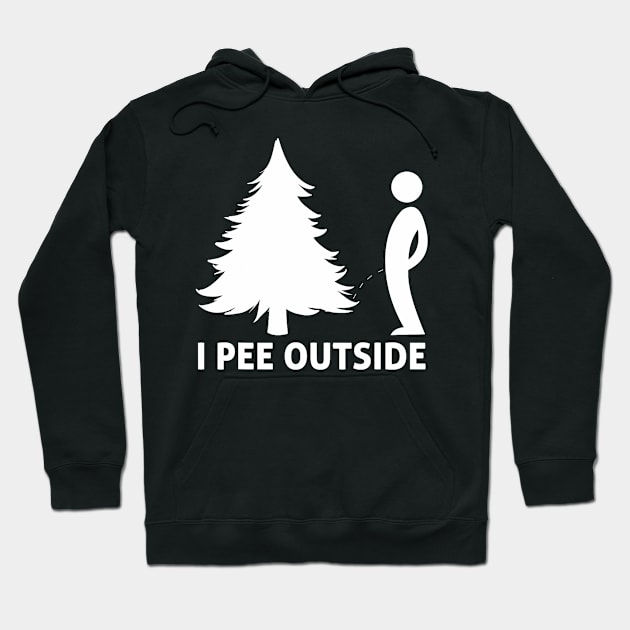 I Pee Outside Funny Sarcastic Camping Hiking Outdoor Hoodie by Mitsue Kersting